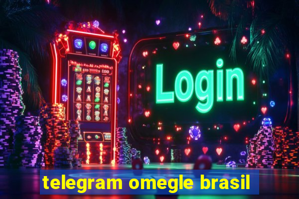 telegram omegle brasil